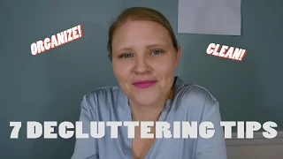 7 Tips for Decluttering and Minimizing Your Life!