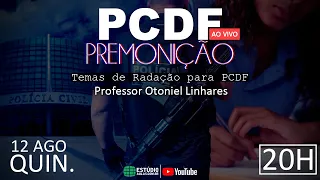 Premonição: PCDF - Temas de Redação para PCDF - Prof Otoniel Linhares