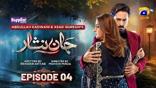 Jaan Nisar Ep 04 - [Eng Sub] - Digitally Presented by Happilac Paints - 14th May 2024 - Har Pal Geo