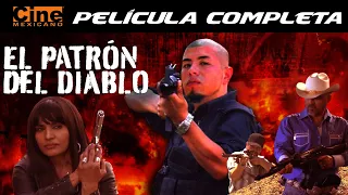 El Patrón Del Diablo | Película Completa | Cine Mexicano | Max Hernández