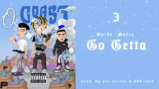 O SIDE MAFIA - GO GETTA (O COAST MIXTAPE) (Official Audio)