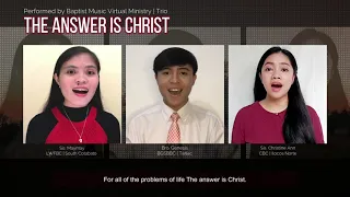 The Answer is Christ | Baptist Music Virtual Ministry | Trio
