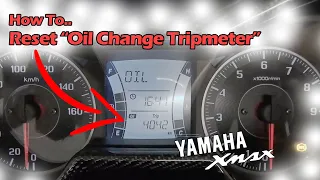 How To Reset Yamaha Xmax "Oil Change Tripmeter"