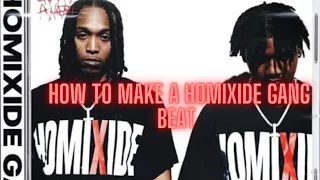 how to make a Homixide gang type beat  on Fl Studios