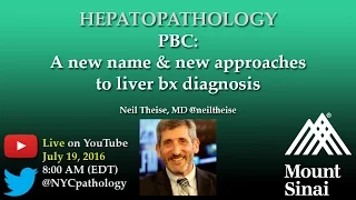 Hepatopathology: PBC - a new name and new approaches to liver biopsy diagnosis