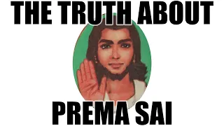 Prema Sai Baba | Everything You Need To Know |