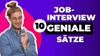 10 SÄTZE mit denen Du JEDEN JOB bekommst!