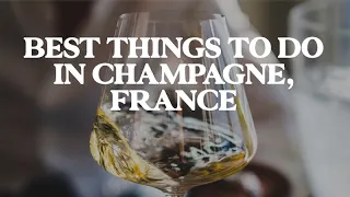 5 Fun Things To Do in Champagne, France | Jetset Times