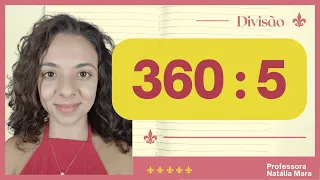 "360/5" "360:5" "Dividir 360 por 5" "Dividir 360 entre 5" "360 dividido por 5" "360%5" "Divisão”