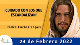 Evangelio De Hoy Jueves 24 Febrero 2022 l Padre Carlos Yepes l Biblia l  Marcos 9,41-50 | Católica