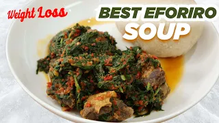 BEST efo riro soup *perfect for weight loss & healthy eating