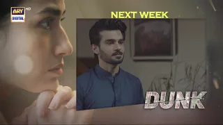 Dunk Episode 30 | Teaser | ARY Digital Drama