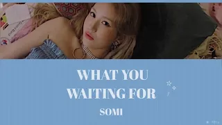 ［日本語字幕］SOMI (전소미) - What You Waiting For