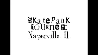 Skatepark Journey: Naperville, IL