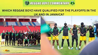 Which Reggae Boyz have qualified for the Playoffs in England and in Jamaica?