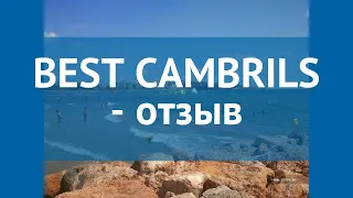 BEST CAMBRILS 4* Испания Коста Дорада отзывы – отель БЕСТ КАМБРИЛС 4* Коста Дорада отзывы видео