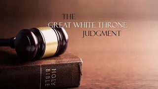 57. The Great White Throne Judgement