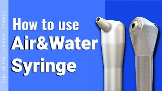 Dental Air Water Syringe / How to use a air & water syringe / Air&water syringe tip replacement