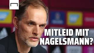 Tuchel: "Werde sicherlich nicht gleich mit Nagelsmann sprechen" | FC Bayern