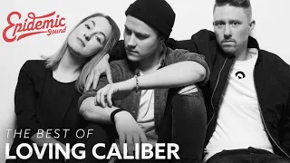 The Best of Loving Caliber - #epidemicsound