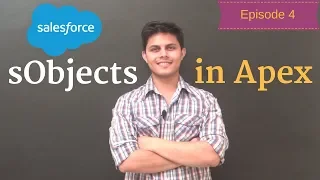 What are sObjects in Apex? | Salesforce Development Tutorials for beginners by Shrey Sharma