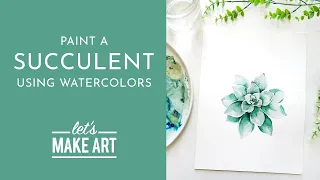 Let's Paint a Succulent l Watercolor Tutorial with Sarah Cray