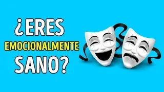 ¿Eres emocionalmente sano? Test de personalidad