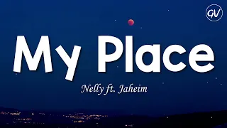 Nelly - My Place [Lyrics] ft. Jaheim