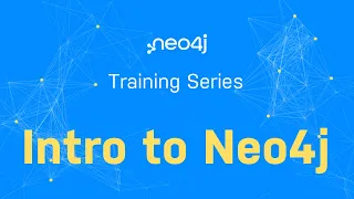 Training Series - Intro to Neo4j