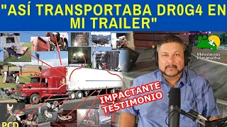 ASÍ TRANSPORTABA DROGA EN MI TRAILER 🚚: IMPACTANTE TESTIMONIO - Programa Entre Nos #18