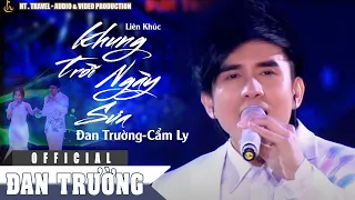 LK KHUNG TRỜI NGÀY XƯA || ĐAN TRƯỜNG FT CẨM LY | LIVE CONCERT 2016 - CẢM ƠN ĐỜI