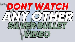 You Are Trading Silver Bullet WRONG! (Learn The ICT WAY)