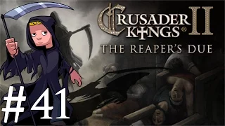 Crusader Kings 2 | The Reapers Due | Part 41 | Short