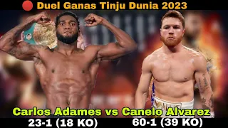 DUEL GANAS‼️CANELO ALVAREZ vs CARLOS ADAMES | Tinju dunia hari Ini | Tinju Dunia 2023