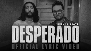 Raghav - Desperado (feat. Tesher) (Official Lyric Video) @DELUXEBEATS23