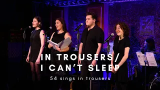 54 Sings In Trousers: In Trousers/I Can't Sleep