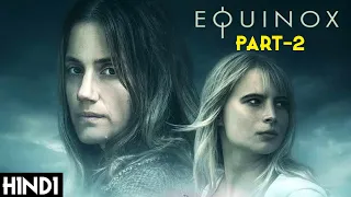 EQUINOX (2020) Explained In Hindi (PART-2) | DANISH HORROR SERIES | Netflix Show | EQUINOX ENDING