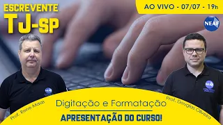 🔴 2ª Fase TJSP 2023 - Capital/Grande SP |  DIGITAÇÃO e FORMATAÇÃO | Curso do NEAF