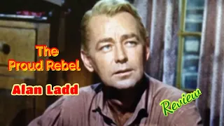 The Proud Rebel (1958) western REVIEW Alan Ladd