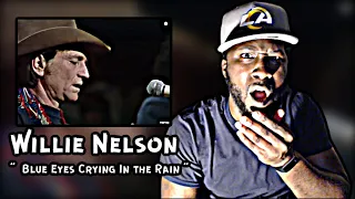 MY GOODNESS!.. *First Time Hearing* Willie Nelson - Blue Eyes Crying in the Rain | REACTION
