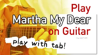 Martha My Dear / The Beatles -  play on guitar with TAB