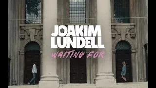 Joakim Lundell - Waiting For (Official Music Video)