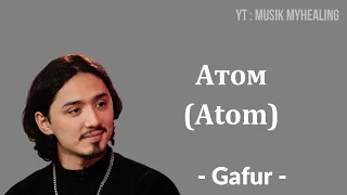 GAFUR - Атом (Atom) Translite Indonesian Lyrics | MUSIK MYHEALING