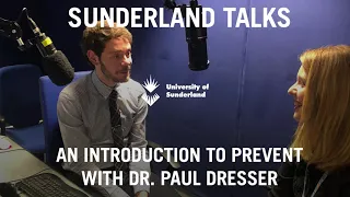 Sunderland Talks. Episode 9: An introduction to PREVENT with Dr. Paul Dresser