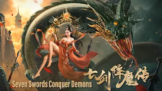 Seven Swords Conquer Demons | Chinese Fantasy Action film, Full Movie HD