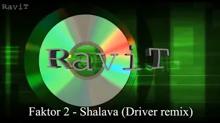 Faktor 2 - Shalava (Driver remix)