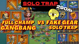 Full Champ Mix Solo and Gangbang Vs My Fake Gear Solo Trap - Bonus Video Take Rally - Lords Mobile