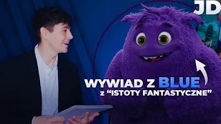 Jedyny w Polsce wywiad z Blue, bohaterem komedii "Istoty Fantastyczne"!
