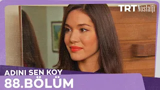 Adını Sen Koy 88.Bölüm