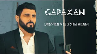 GARAXAN - Ureyimi verdiyim adam (Yeni Klip 2021)